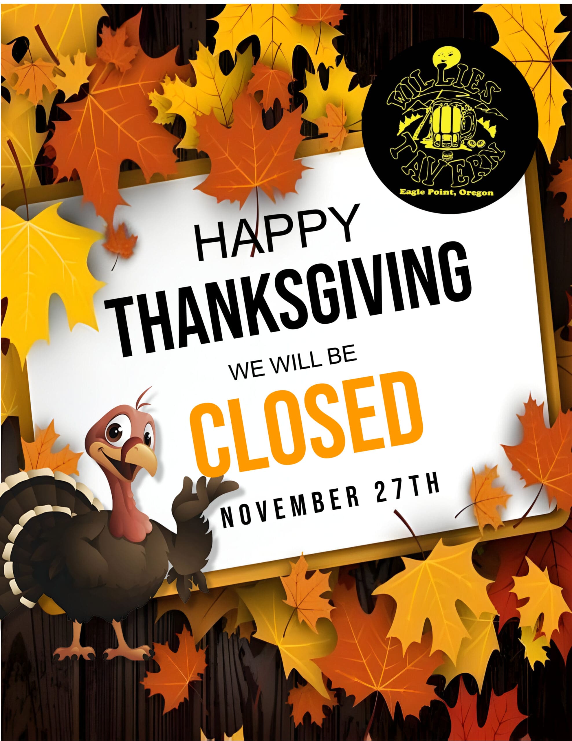A sign reading Closed Thanksgiving Day outside Willie's Tavern